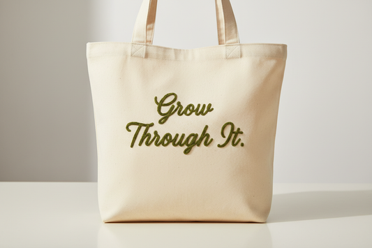 Tote bag - Grow Through It