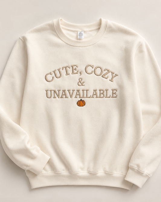 Cute, Cozy & Unavailable Embroidered Fall Crewneck