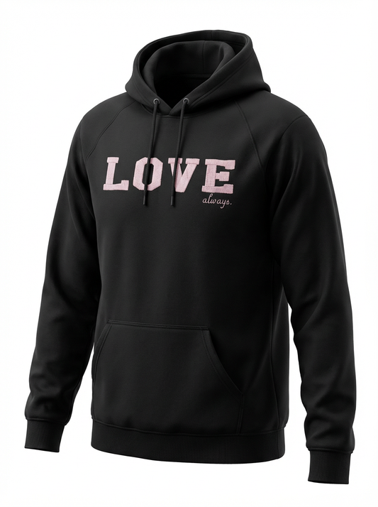 Love Always — Embroidered Hoodie/ Crewneck