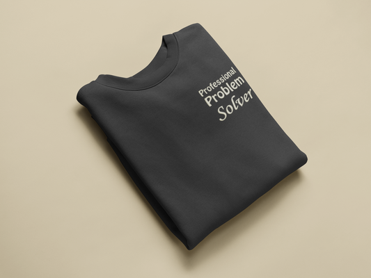 Professional Problem Solver Embroidered Sweatshirt | Nurse Crewneck | Healthcare Gift