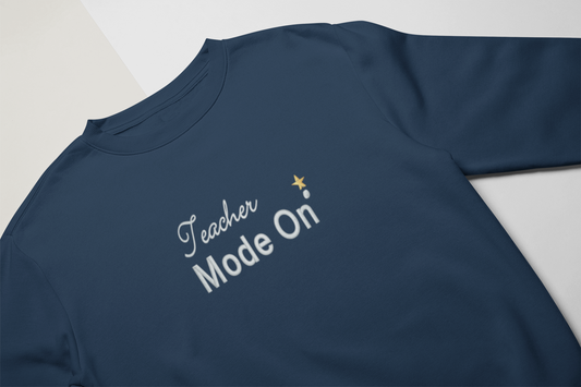 Teacher Mode On Crewneck | Embroidered Teacher Sweatshirt | Minimalist Gift for Teachers