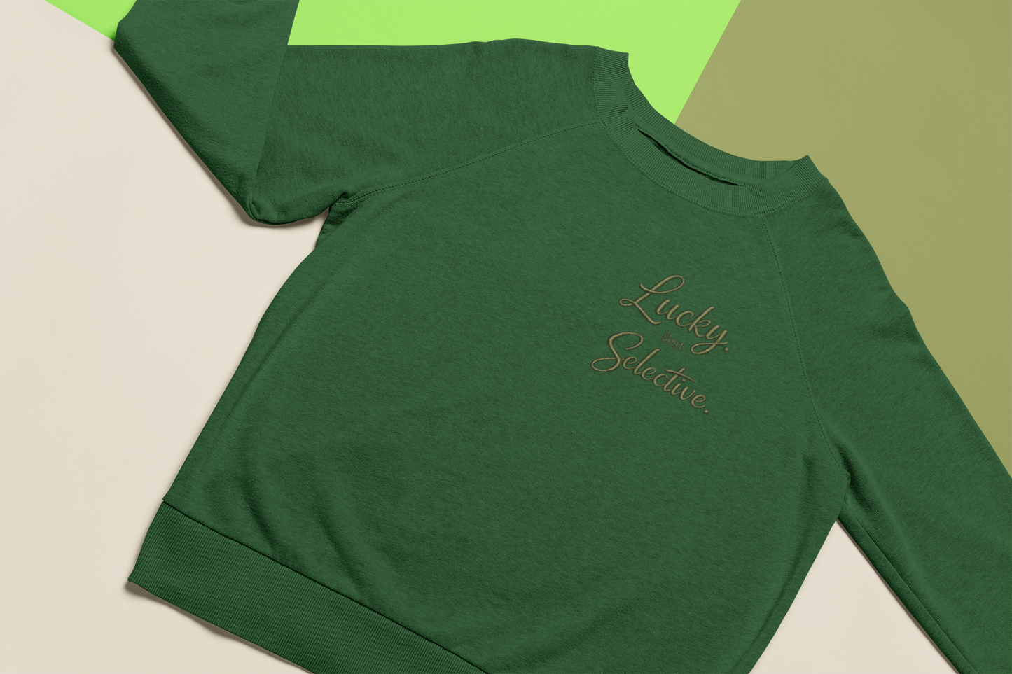 Lucky. But Selective. | Signature Embroidered Sweatshirt